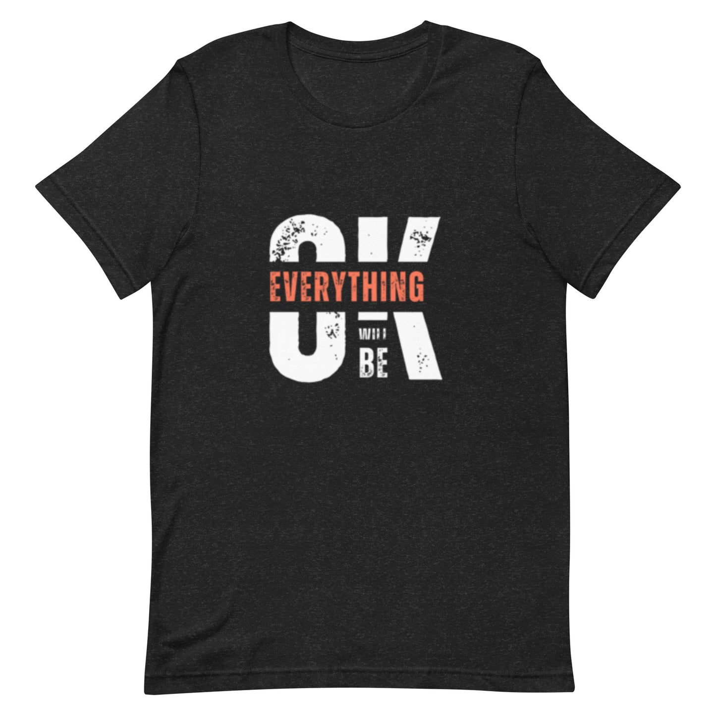 Everything is OK t-shirt